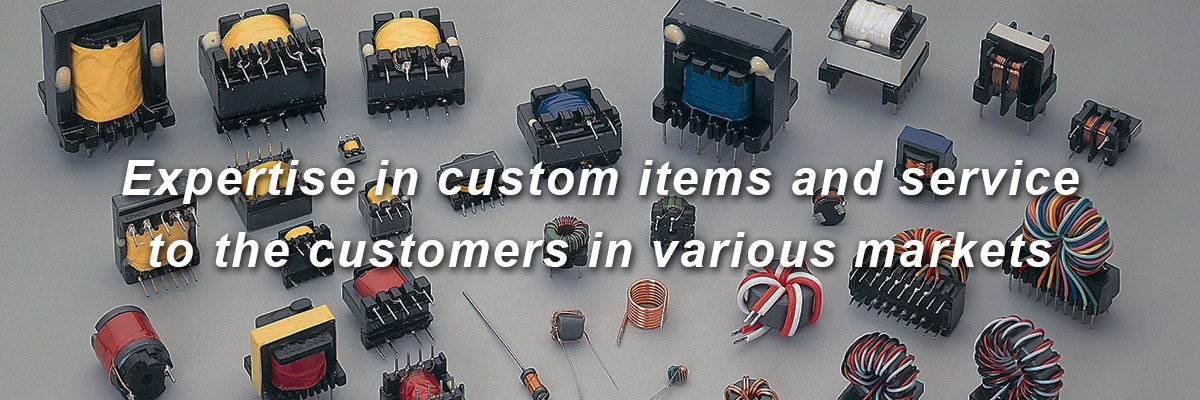 Expertise in custom items and service to the customers in various markets